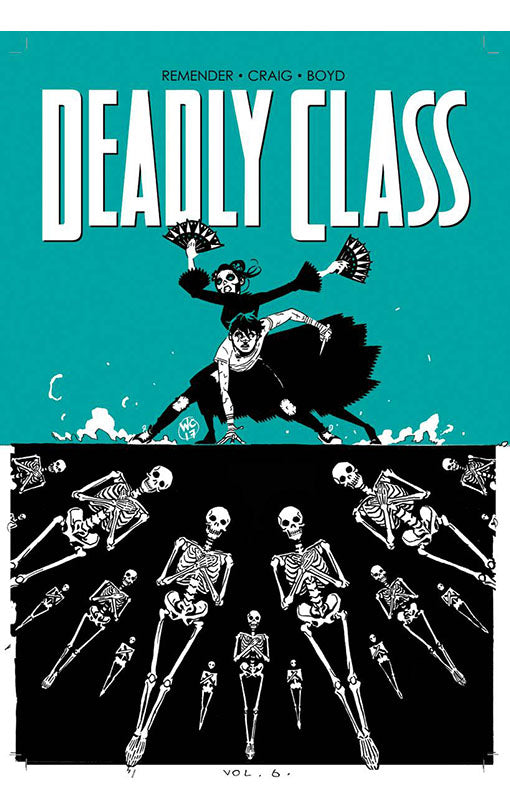 Deadly Class vol 06 This Is Not The End tp
