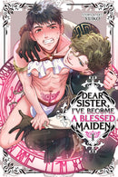 Dear Sister, I've Become a Blessed Maiden vol 01