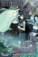 Destroy All Humans. They Can’t be Regenerated. A Magic: The Gathering Manga vol 08