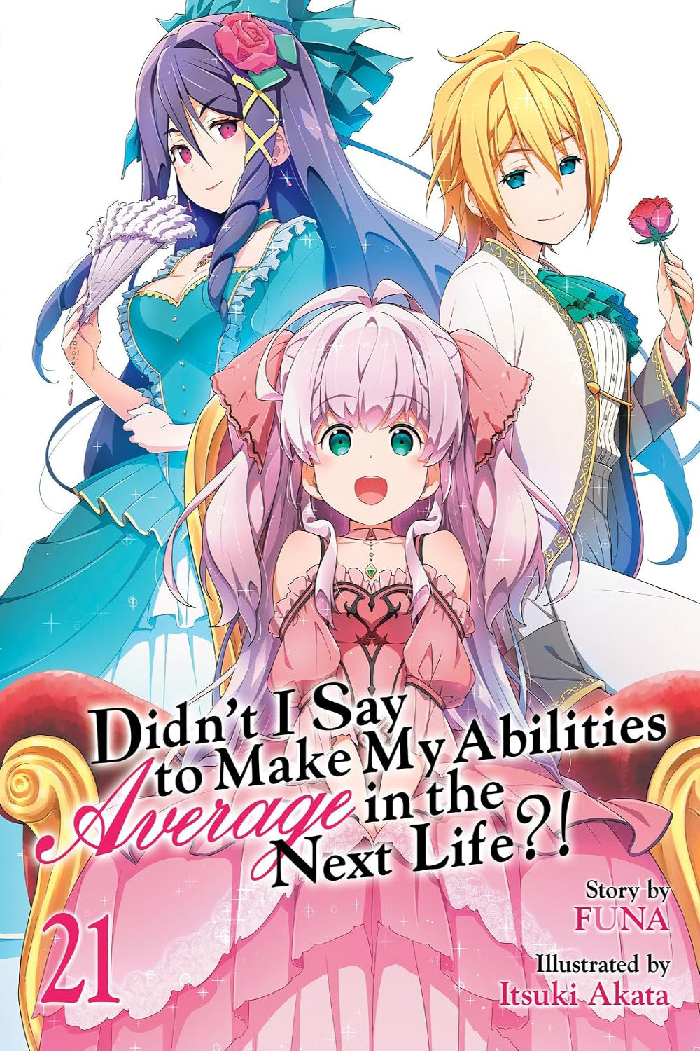 Didn't I Say to Make My Abilities Average in the Next Life?! vol 21 (light novel)