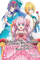 Didn't I Say to Make My Abilities Average in the Next Life?! vol 21 (light novel)