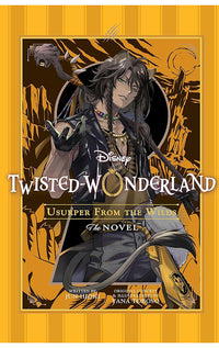 Disney Twisted-Wonderland Usurper from the Wilds The Novel