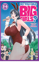 Do You Like Big Girls? (Omnibus) vols 05-06