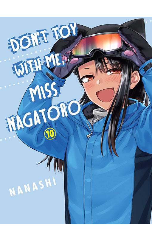 Don't Toy With Me, Miss Nagatoro vol 10