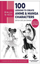 Draw Like an Artist 100 Lessons to Create Anime and Manga Characters Step-by-Step Line Drawing