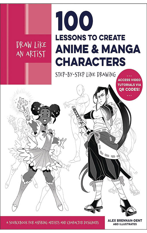 Draw Like an Artist 100 Lessons to Create Anime and Manga Characters Step-by-Step Line Drawing
