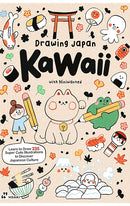 Drawing Japan KAWAII 235 illustrations to discover Japanese culture
