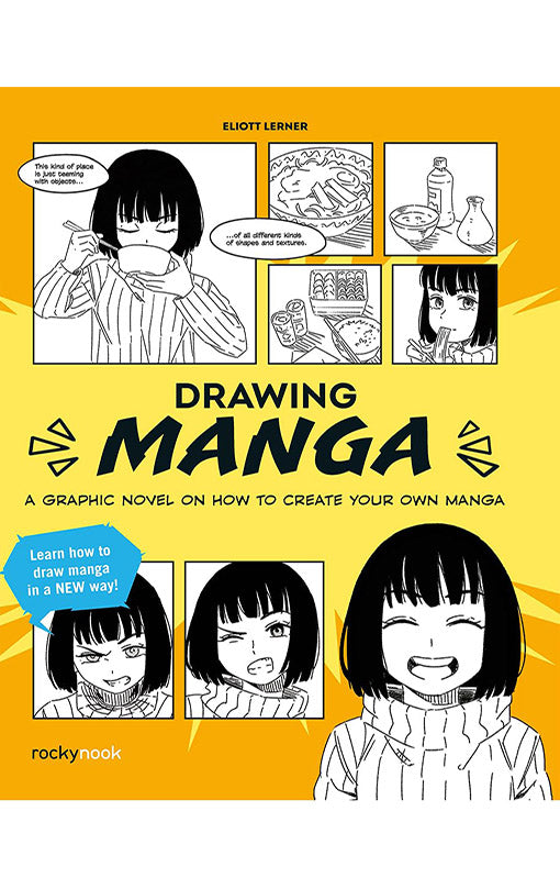 Drawing Manga A Graphic Novel Guide on How To Create Your Own Manga