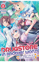 Drugstore in Another World The Slow Life of a Cheat Pharmacist (Light Novel) vol 08