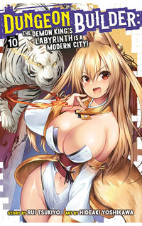 Dungeon Builder The Demon King's Labyrinth is a Modern City! (Manga) vol 10