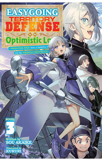 Easygoing Territory Defense by the Optimistic Lord Production Magic Turns a Nameless Village into the Strongest Fortified City (Light Novel) vol 03
