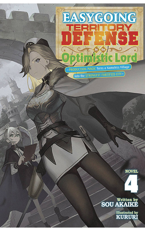 Easygoing Territory Defense by the Optimistic Lord Production Magic Turns a Nameless Village into the Strongest Fortified City vol 04 (light novel)