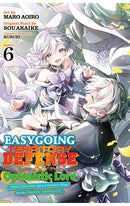Easygoing Territory Defense by the Optimistic Lord Production Magic Turns a Nameless Village into the Strongest Fortified City vol 06 (manga)
