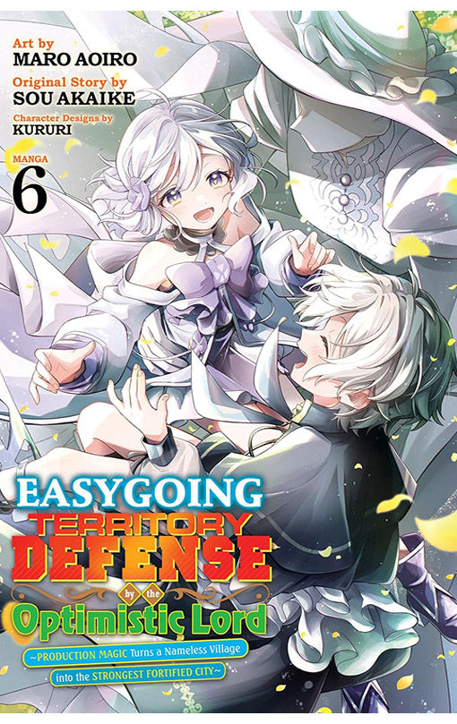 Easygoing Territory Defense by the Optimistic Lord Production Magic Turns a Nameless Village into the Strongest Fortified City vol 06 (manga)