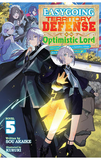 Easygoing Territory Defense by the Optimistic Lord vol 05 (light novel)