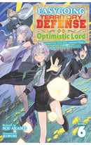 Easygoing Territory Defense by the Optimistic Lord vol 06 (light novel)