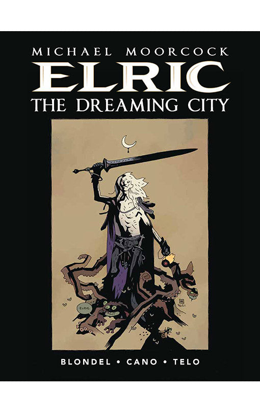 Elric: The Dreaming City (Mike Mignola Cover) HC