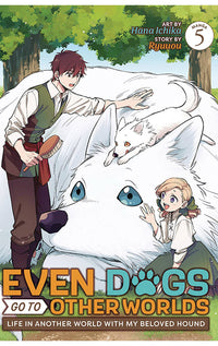 Even Dogs Go to Other Worlds Life in Another World with My Beloved Hound (Manga) vol 05