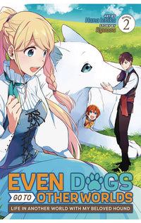 Even Dogs Go to Other Worlds Life in Another World with My Beloved Hound vol 02 tp