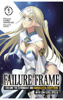 Failure Frame I Became the Strongest and Annihilated Everything with Low-Level Spells Light Novel vol 09