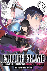 Failure Frame: I Became the Strongest and Annihilated Everything with Low-Level Spells vol 13 (manga)