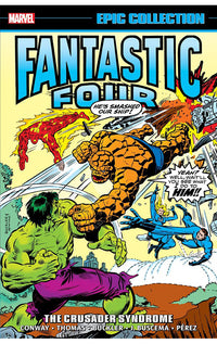 Fantastic Four Epic Collection The Crusader Syndrome tp