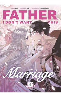 Father, I Don't Want This Marriage vol 04