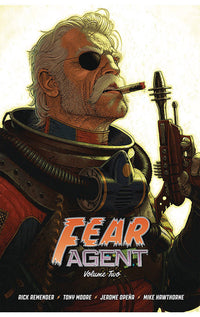 Fear Agent 20th Anniversary Deluxe Edition vol 02 hardcover