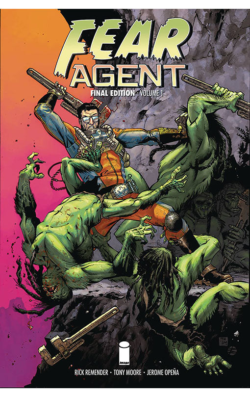 Fear Agent Final Edition vol 01 tp