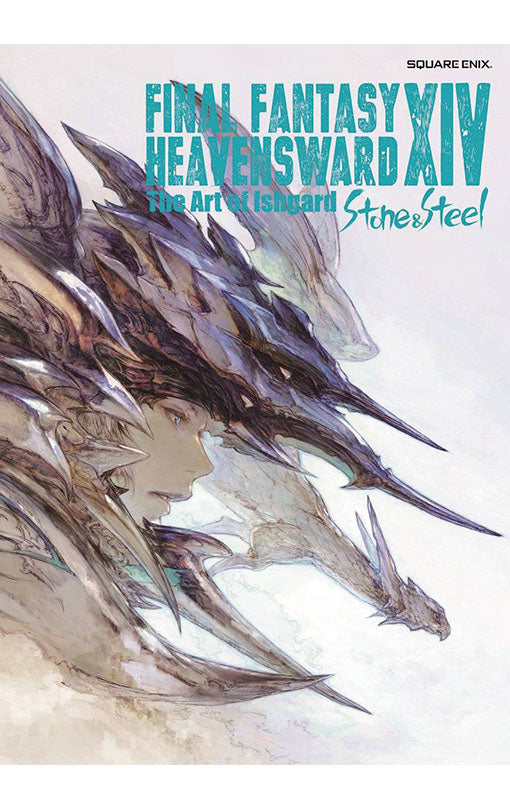 Final Fantasy XIV: Heavensward: The Art of Ishgard - Stone &amp; Steel