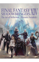 Final Fantasy XIV: Shadowbringers: The Art of Reflection - Histories Forsaken