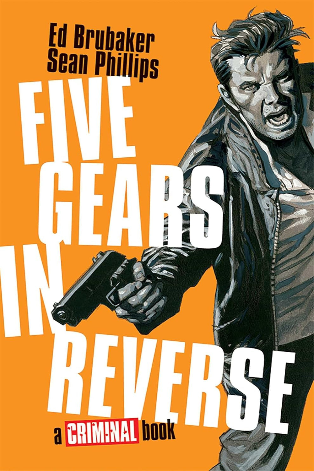Five Gears in Reverse: A Criminal Book hardcover