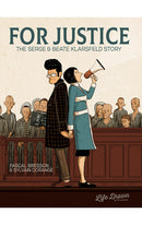 For Justice: The Serge &amp; Beate Klarsfeld Story GN
