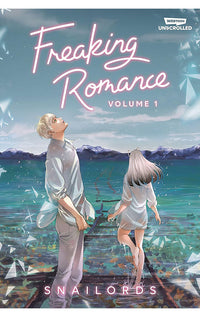 Freaking Romance Volume One: A WEBTOON Unscrolled Graphic Novel