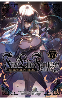 Free Life Fantasy Online Immortal Princess vol 07 (Light Novel)