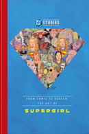 From Comic to Screen: The Art of Supergirl hardcover
