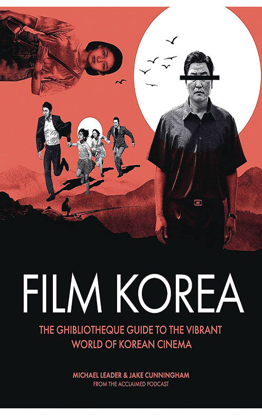 Ghibliotheque Film Korea The essential guide to the wonderful world of Korean cinema hardcover