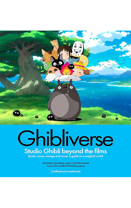 Ghibliverse Studio Ghibli Beyond the Films