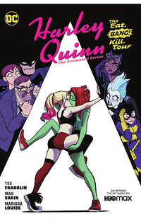 Harley Quinn The Animated Series The Eat Bang Kill Tour tp