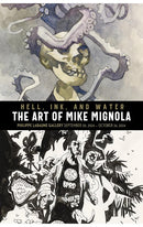 Hell, Ink &amp; Water The Art of Mike Mignola hardcover