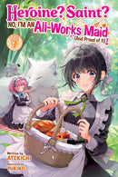 Heroine? Saint? No, I’m an All-Works Maid (And Proud of It)! vol 07 (light novel)