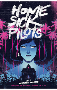 Home Sick Pilots vol 01 Teenage Haunts tp