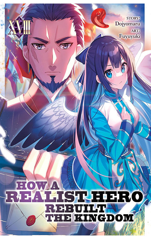 How a Realist Hero Rebuilt the Kingdom (Light Novel) vol 18