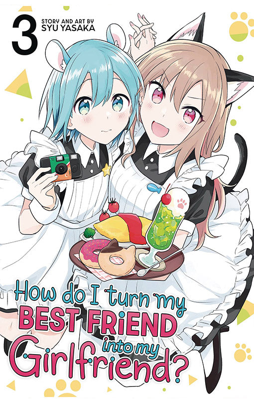 How do I turn My Best Friend into My Girlfriend? vol 03