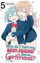 How do I turn My Best Friend into My Girlfriend? vol 05