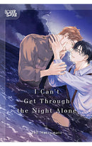 I Can't Get Through the Night Alone