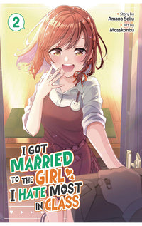 I Got Married to the Girl I Hate Most in Class (Manga) vol 02