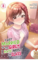 I Got Married to the Girl I Hate Most in Class (manga) vol 03