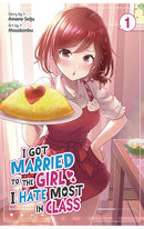 I Got Married to the Girl I Hate Most in Class vol 01 (manga)