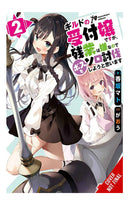 I May Be a Guild Receptionist but I'll Solo Any Boss to Clock Out on Time vol 02 Light Novel